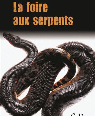 LA FOIRE AUX SERPENTS