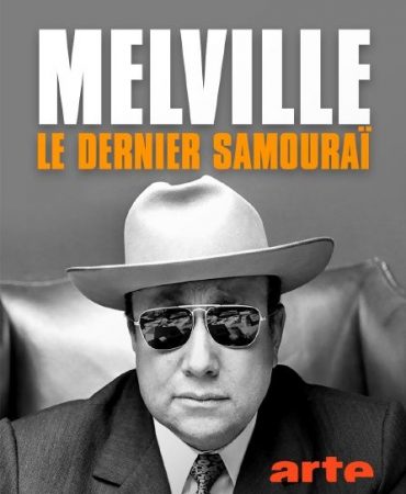 MELVILLE, LE DERNIER SAMOURAÏ
