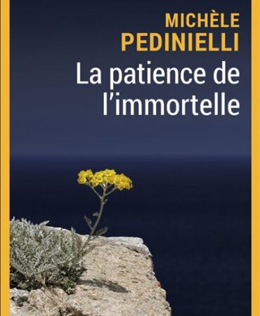 LA PATIENCE DE L’IMMORTELLE
