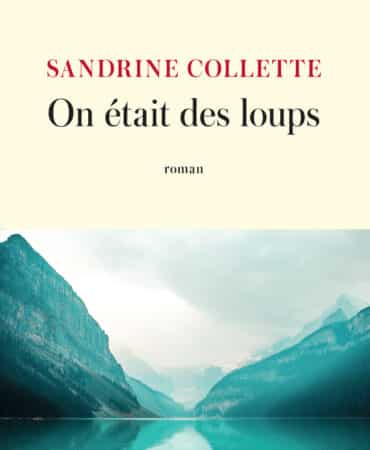 ON ÉTAIT DES LOUPS