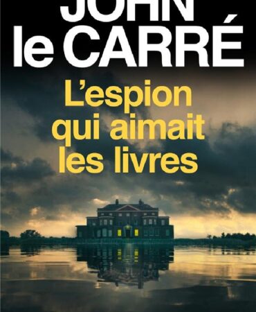 L’ESPION QUI AIMAIT LES LIVRES